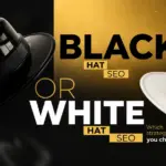 Black Hat SEO vs White Hat SEO: Understanding the Right SEO Strategy for Long-Term Business Growth 