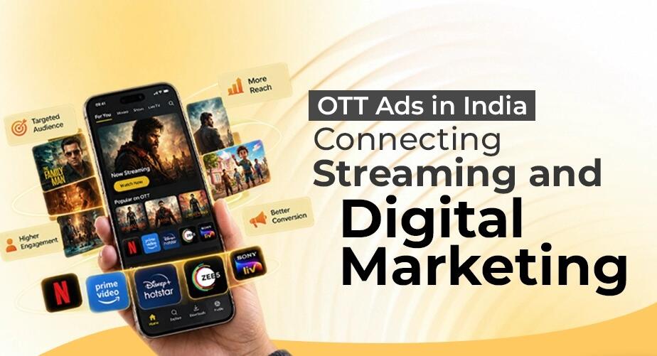 OTT Advertising in India What Works The Hype and How to Plan It Properly